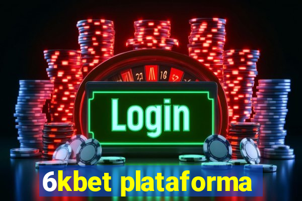 6kbet plataforma